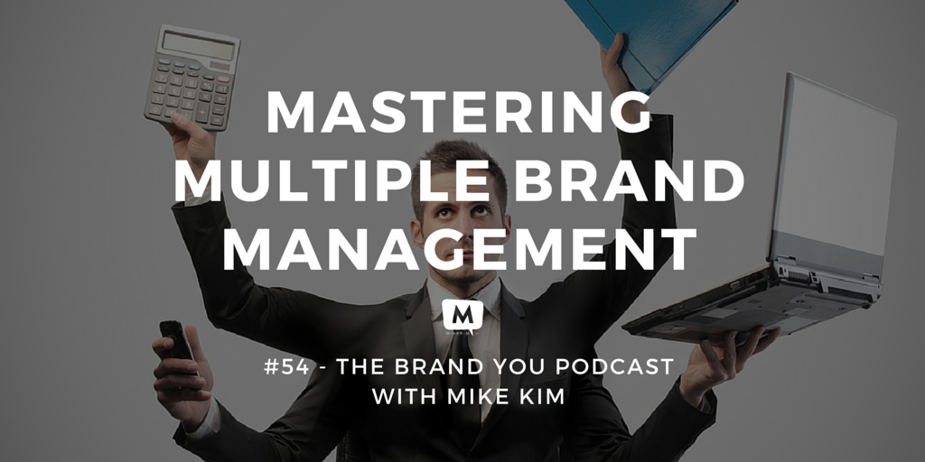 #54 - Mastering Multiple Brand Management (1)