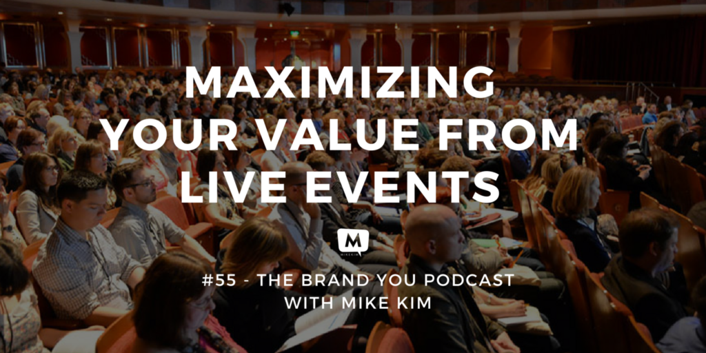 BYP 55 - Maximizing Your Value From Live Events