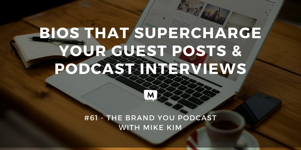 BYP 61 - Bios That Supercharge Your Guest Posts and Podcast Interviews