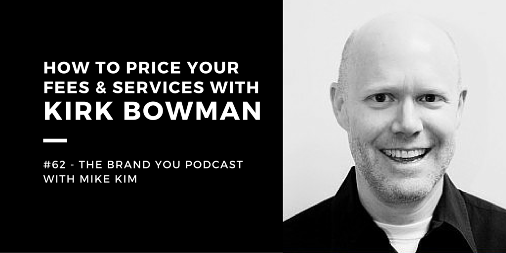 BYP 62 - How To Price Your Fees & Services with Kirk Bowman