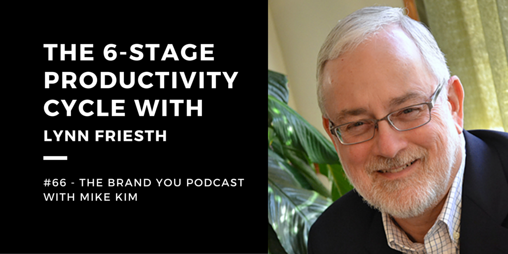 BYP 66 - The 6 Stage Productivity Cycle with Lynn Friesth