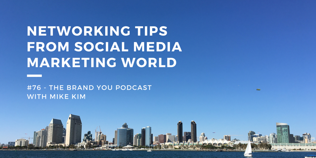 BYP 76 - Networking Tips From Social Media Marketing World