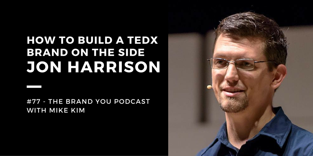 BYP 77 - How To Build A TEDx Brand On the Side