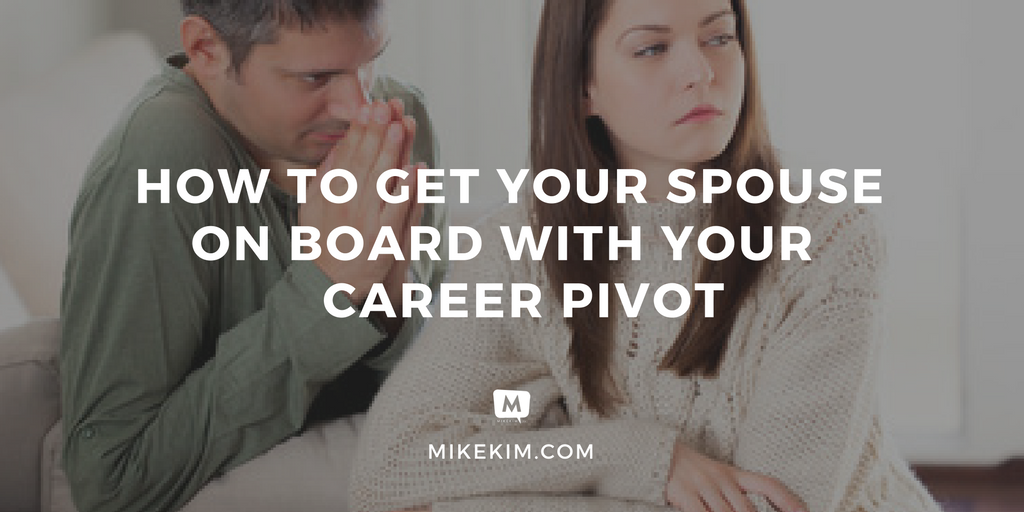 how-to-get-your-spouse-on-board-with-your-career-pivot