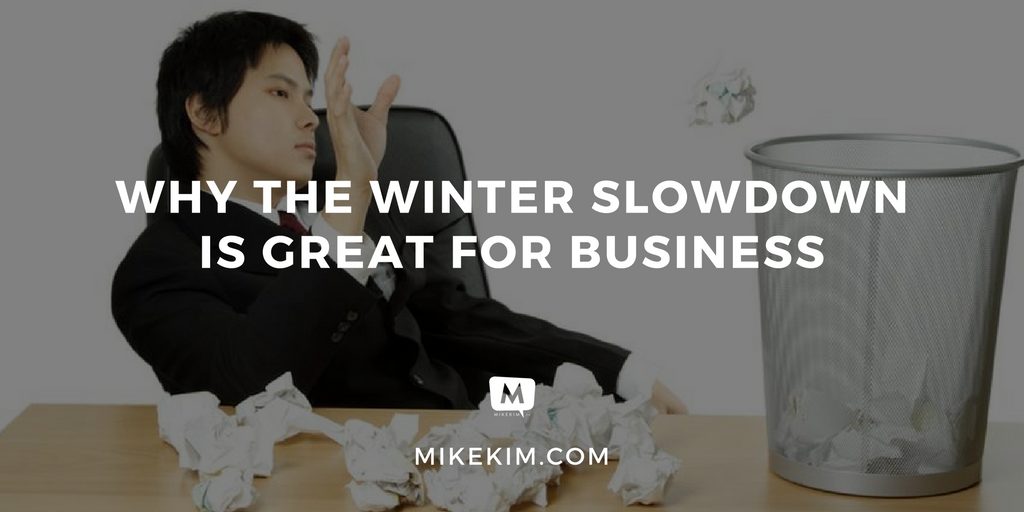 why-the-winter-slowdown-is-great-for-business