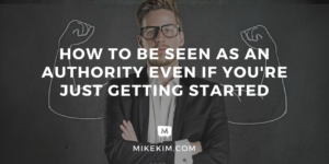 how-to-be-seen-as-an-authority-even-if-youre-just-getting-started