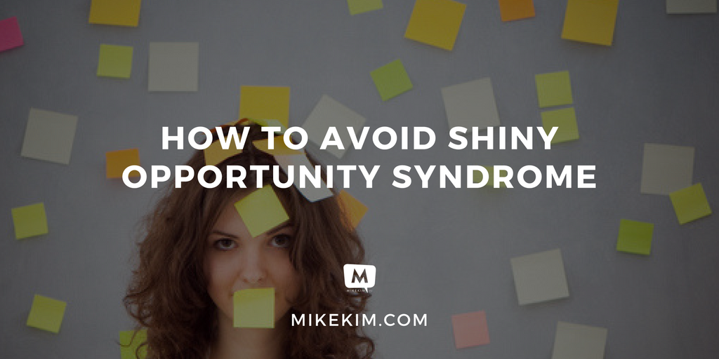 how-to-avoid-shiny-opportunity-syndrome