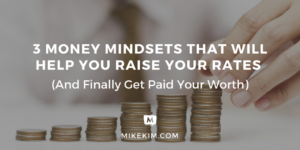 3-money-mindsets-that-will-help-you-raise-your-rates-1